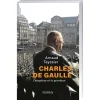 Charles de Gaulle l’angoisse et la grandeur