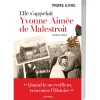 Elle s’appelait Yvonne-Aimée de Malestroit