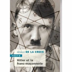 Hitler et la franc-maçonnerie + Hitler et les sociétés secrètes