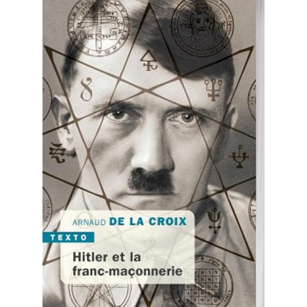 Hitler et la franc-maçonnerie + Hitler et les sociétés secrètes