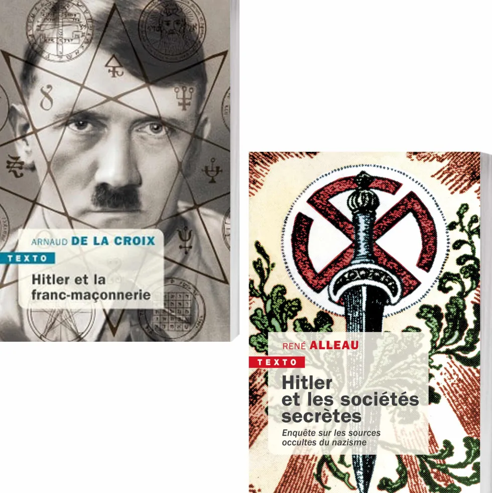Hitler et la franc-maçonnerie + Hitler et les sociétés secrètes