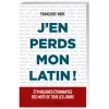 J’en perds mon latin !
