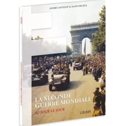 La Seconde Guerre mondiale au jour le jour