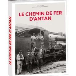 Le Chemin de fer d’antan