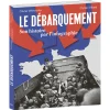 Le Débarquement, son histoire par l’infographie