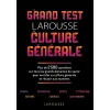 Le Grand test Larousse de culture générale