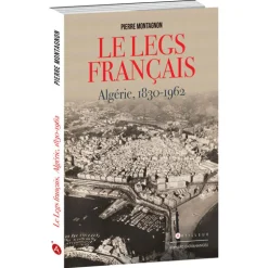 Le Legs français, Algérie 1830-1962