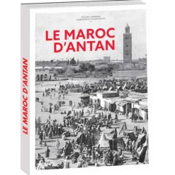Le Maroc d’antan