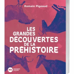 Les Grandes Découvertes de la Préhistoire