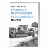 Les Poches de l’Atlantique et de Dunkerque