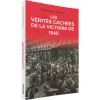Les Vérités cachées de la victoire de 1945