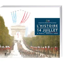 L’Histoire du défilé militaire du 14 juillet