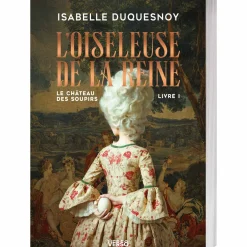 L’Oiseleuse de la reine - Le château des soupirs – livre 1
