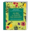 Ma Bible des plantes qui soignent