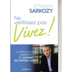 Ne vieillissez pas, vivez !