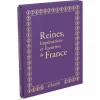 Reines, Impératrices et Favorites de France