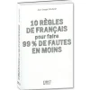 10 règles de français pour 99 % de fautes en moins