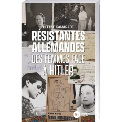 Résistantes allemandes, des femmes face à Hitler