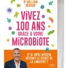 Vivez 100 ans grâce à votre microbiote
