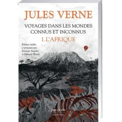Voyages dans les mondes connus et inconnus – 1. L’Afrique